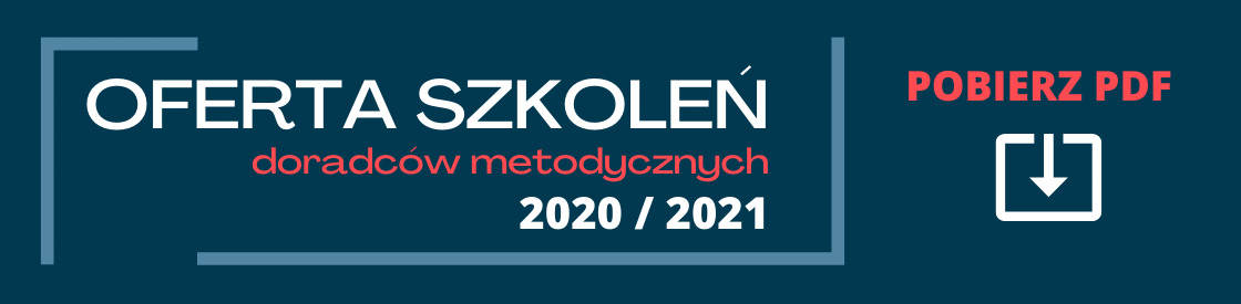 Oferta szkoleniowa doradców metodycznych 2020-2021
